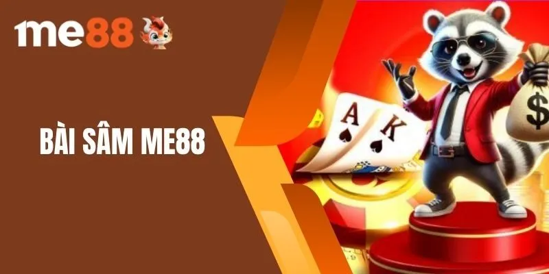 Bài Sâm Me88